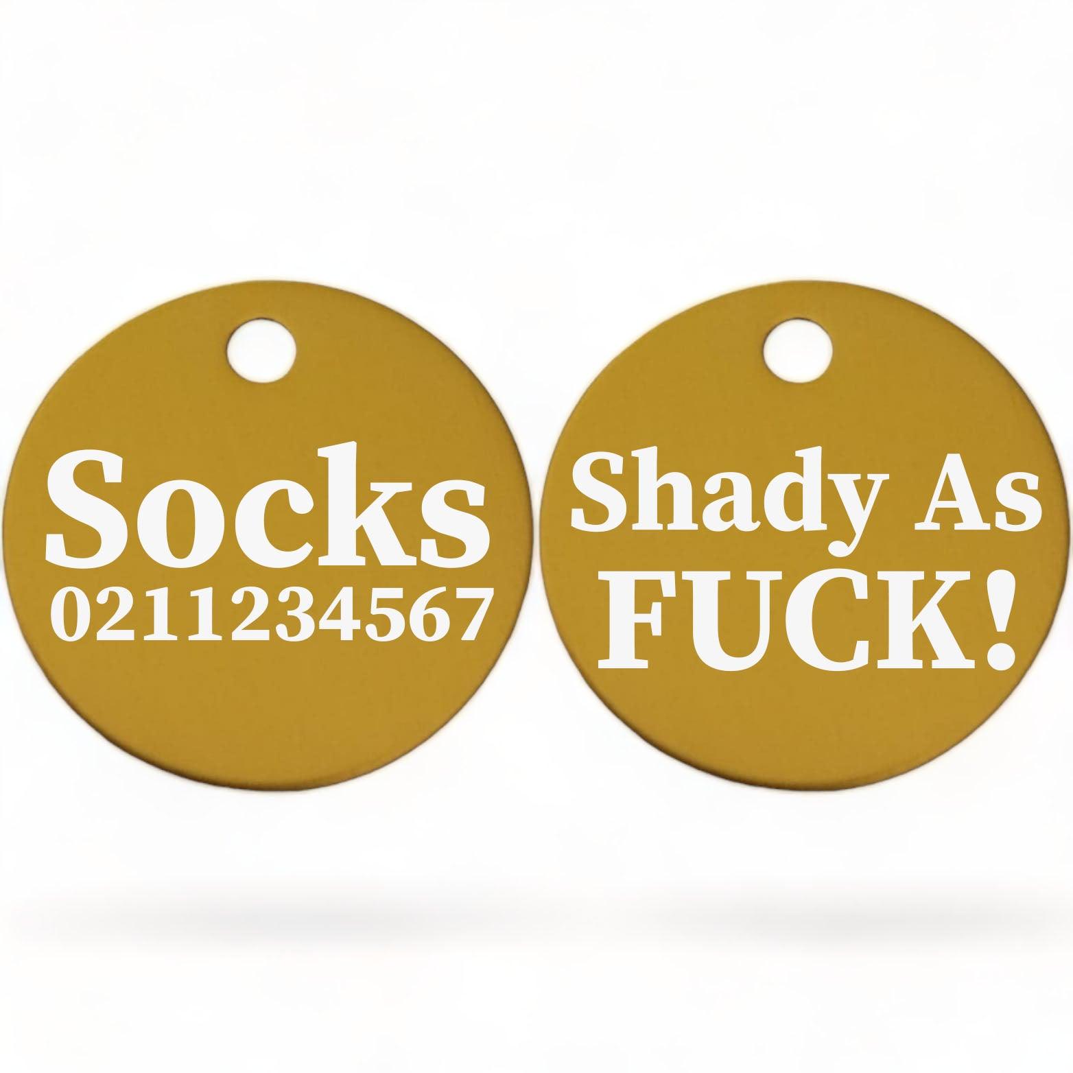 ⭐️Purr. Meow. Woof.⭐️ - Shady As Fuck! | Round Aluminium | Cat & Kitten ID Pet Tag - Gold