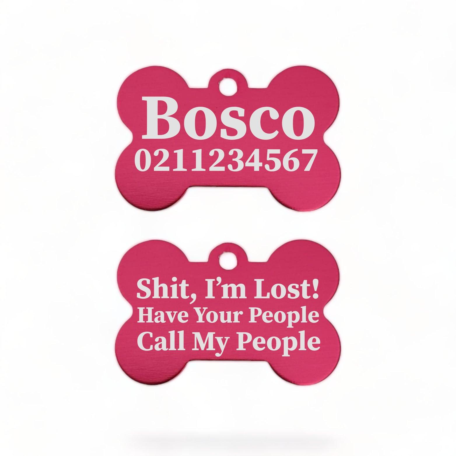 ⭐️Purr. Meow. Woof.⭐️ - Shit I'm Lost! Have Your People Call My People | Bone Aluminium | Dog ID Pet Tag - DeepPink