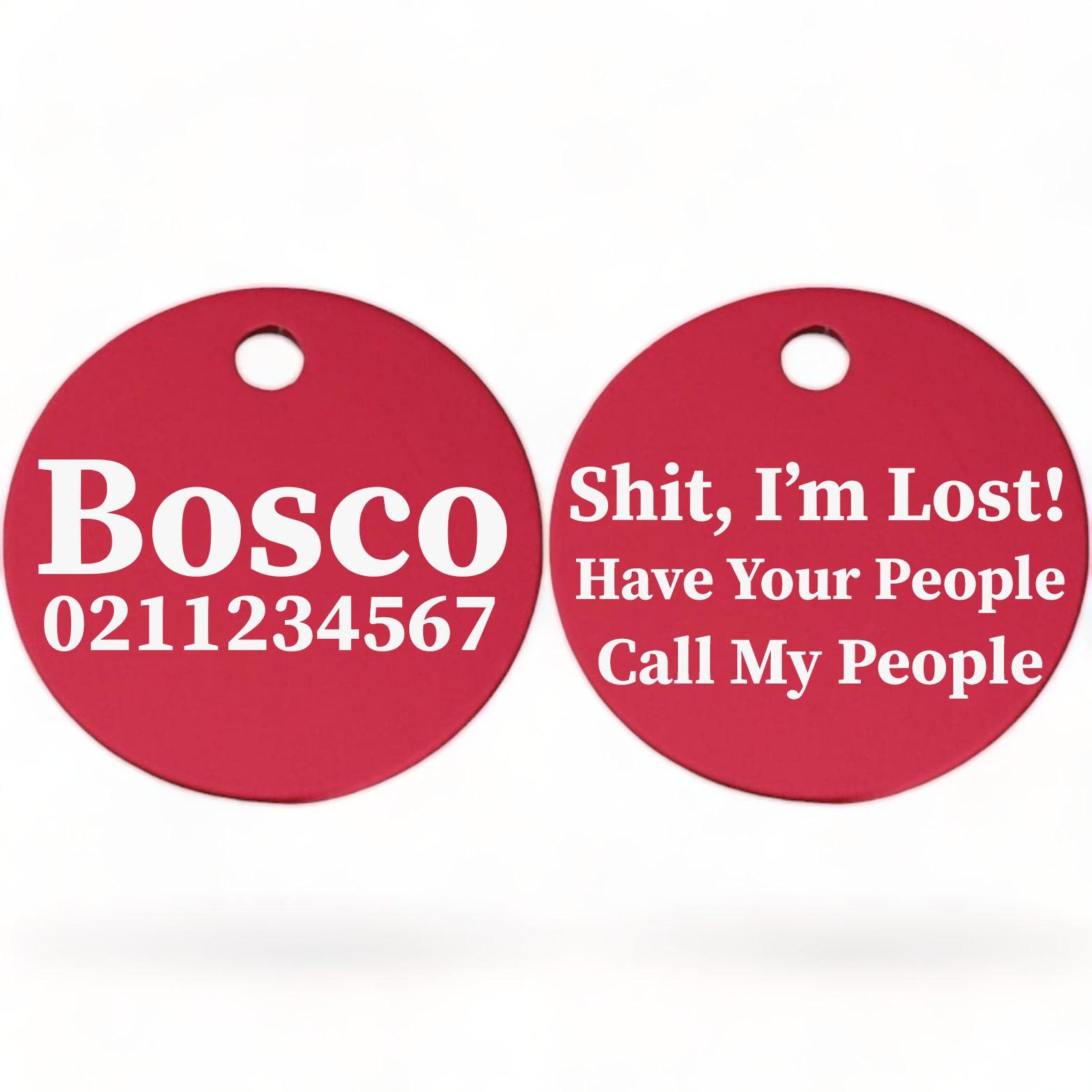 ⭐️Purr. Meow. Woof.⭐️ - Shit, I'm Lost! Have Your People Call My People | Round Aluminium | Dog ID Pet Tag - DeepPink