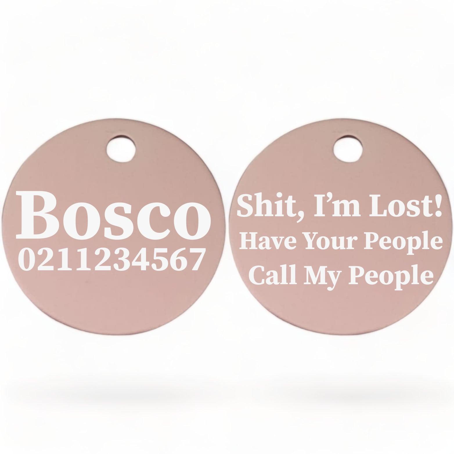 ⭐️Purr. Meow. Woof.⭐️ - Shit, I'm Lost! Have Your People Call My People | Round Aluminium | Dog ID Pet Tag - LightPink