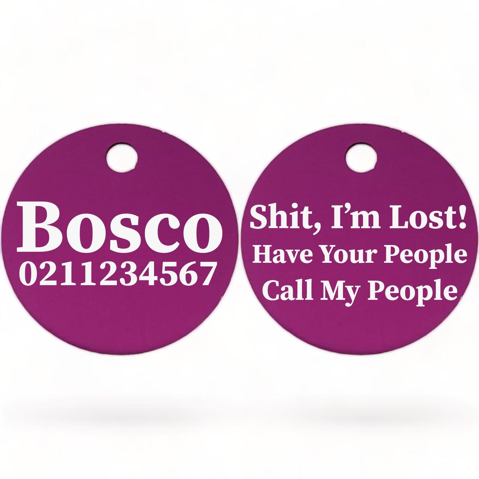 ⭐️Purr. Meow. Woof.⭐️ - Shit, I'm Lost! Have Your People Call My People | Round Aluminium | Dog ID Pet Tag - Purple